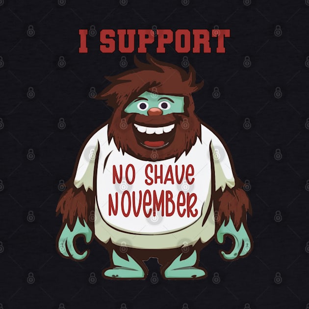 Funny Bigfoot I Support No Shave November by tamdevo1